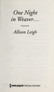 Cover of: One night in Weaver... by Allison Leigh