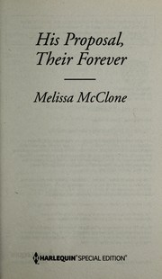 Cover of: His proposal, their forever by Melissa McClone