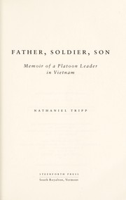 Father, soldier, son by Nathaniel Tripp