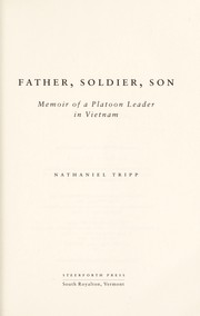 Cover of: Father, soldier, son : memoir of a platoon leader in Vietnam