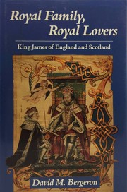 Cover of: Royal family, royal lovers: King James of England and Scotland