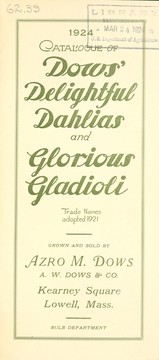 Cover of: 1924 catalogue of Dow's delightful dahlias and glorious gladioli
