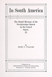 Cover of: In South America: the Brazil missions of the Presbyterian Church in the United States