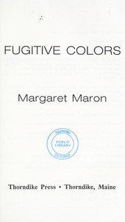 Cover of: Fugitive colors by Margaret Maron, Margaret Maron