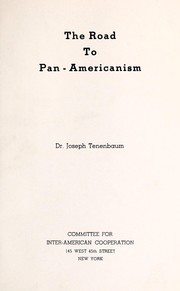 Cover of: The road to Pan-Americanism by Joseph Tenenbaum