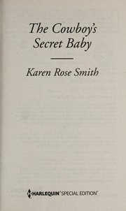 Cover of: The cowboy's secret baby by Karen Rose Smith