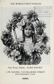 Cover of: The world's best dahlias, new peony dahlia, "Alma Davies": 1924 [catalog]