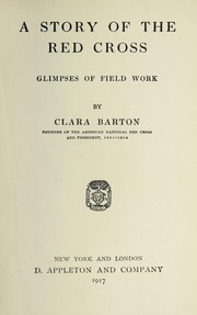 Cover of: A story of the Red cross by Clara Barton