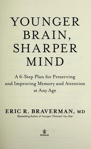 Cover of: The Braverman brain advantage: six steps to a younger smarter you from America's brain health doctor