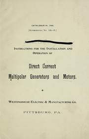 Cover of: Instructions for the installation and operation of direct current multipolar generators and motors