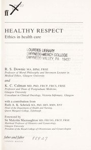 Cover of: Healthy respect: ethics in health care