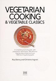 Cover of: Vegetarian and vegetable cooking: The essential encyclopedia of healthy eating