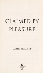 Claimed by pleasure by Jaymie Holland
