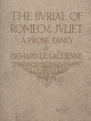 Cover of: The bvrial of Romeo and Jvliet: a prose fancy