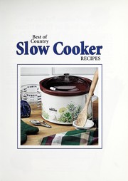 Cover of: Best of country slow cooker recipes / [editor, Faithann Stoner] | Faithann Stoner