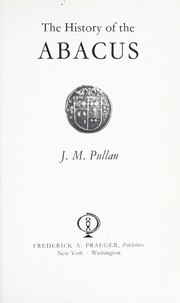 Cover of: The history of the abacus by J. M. Pullan, J. M. Pullan