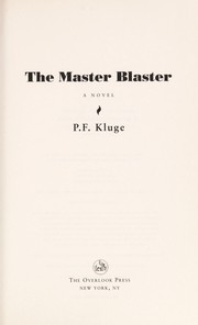 The master blaster by P. F. Kluge