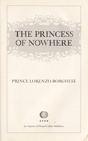 The princess of nowhere by Borghese, Lorenzo Prince
