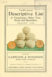 Cover of: Twelfth annual descriptive list of cantaloupe, other vine seeds and specialties: season 1924
