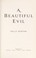 Cover of: A beautiful evil