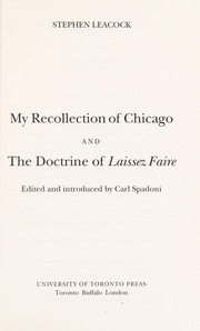 Cover of: My recollection of Chicago: and, The doctrine of laissez faire