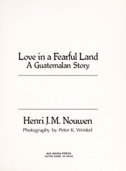Cover of: Love in a fearful land : a Guatemalan story