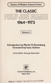 Cover of: The classic Philip José Farmer, 1964-1973