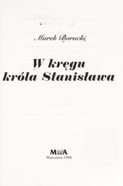 Cover of: W kręgu króla Stanisława