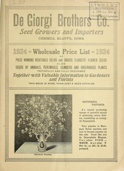 Cover of: Wholesale price list of prize winning vegetable seeds and choice florist's and flower seeds, also seeds of annuals, perennials, climbers and greenhouse plants: 1924