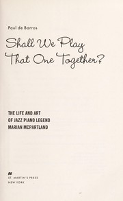 Cover of: Shall we play that one together? | Paul De Barros