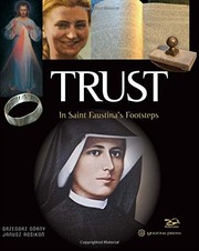 Cover of: Trust: In Saint Faustina's Footsteps