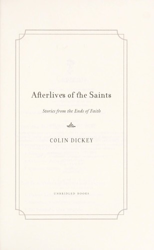 Afterlives of the saints by Colin Dickey | Open Library