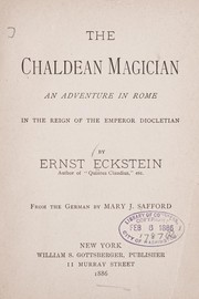 Cover of: The Chaldean magician: an adventure in Rome, in the reign of the emperor Diocletian