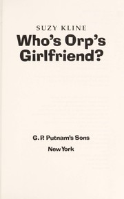 Cover of: Who's Orp's girlfriend? by Suzy Kline