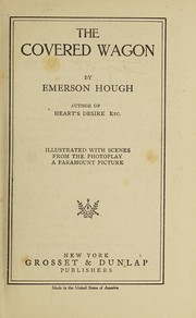The Covered Wagon by Emerson Hough
