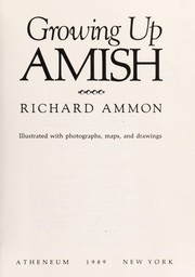 Cover of: Growing up Amish by Richard Ammon