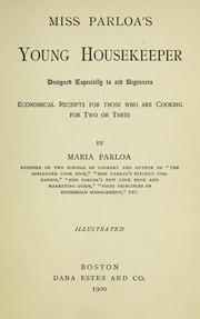 Cover of: Miss Parloa's young housekeeper: designed especially to aid beginners, economical receipts for those who are cooking for two or three