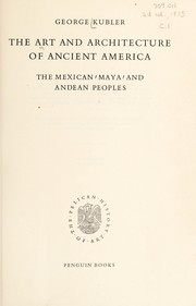 Cover of: The art and architecture of ancient America by George Kubler