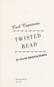 Cover of: Twisted head: an Italian-American memoir