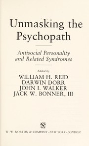 Cover of: Unmasking the psychopath : antisocial personality and related syndromes by 