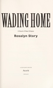Cover of: Wading home : a novel of New Orleans by 