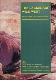 Cover of: The Legendary Wild West : a sourcebook on the American West by 