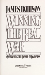 Winning the real war by James Robison