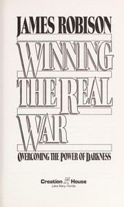 Cover of: Winning the real war by James Robison