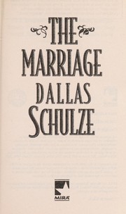 Cover of: The marriage by Dallas Schulze