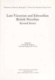 Late Victorian and Edwardian British Novelists by George M. Johnson, Matthew Joseph Bruccoli, Fred M. Clark, Richard Layman