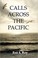 Cover of: Calls Across the Pacific