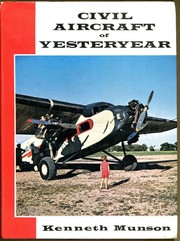 Cover of: Civil aircraft of yesteryear. by Kenneth Munson