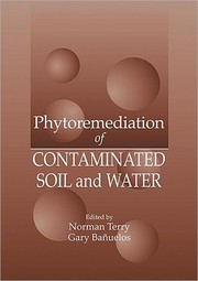 Cover of: Phytoremediation of contaminated soil and water
