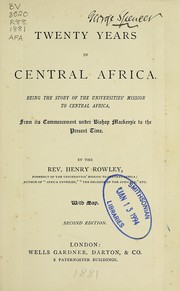 Cover of: Twenty years in central Africa: being the story of the Universities' Mission to Central Africa, from its commencement under Bishop Mackenzie to the present time